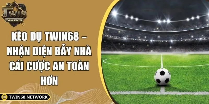 kèo dụ